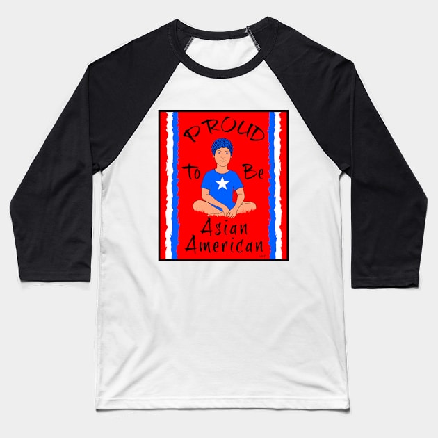 Proud To Be Asian American Baseball T-Shirt by Painted Wolfprints